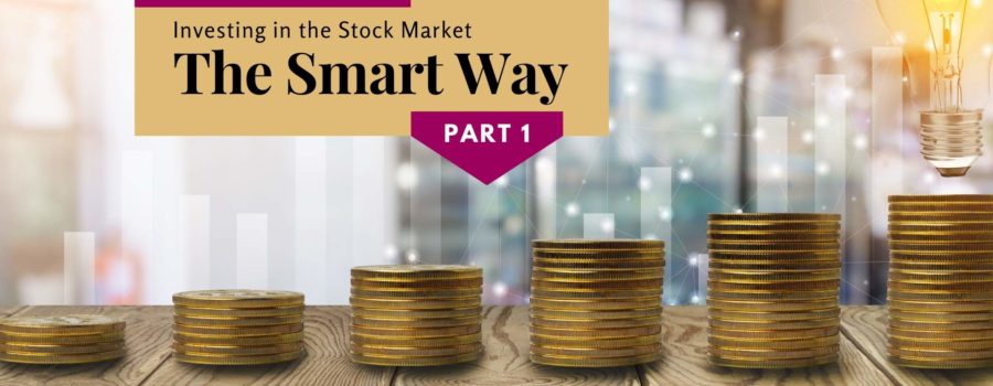 Investing in the Stock Market The Smart Way [Part 1]